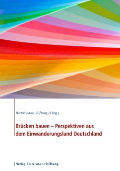 Brücken bauen - Perspektiven aus dem Einwanderungsland Deutschland (eBook, PDF)