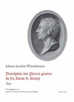 Description des Pierres gravées du feu Baron de Stosch / Schriften und Nachlaß 7,1 - Winckelmann, Johann Joachim