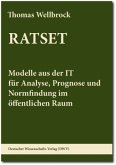 RATSET. Modelle aus der IT für Analyse, Prognose und Normfindung im öffentlichen Raum
