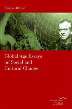 Global Age Essays on Social and Cultural Change - Albrow, Martin