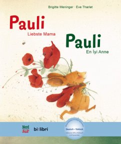 Pauli - Liebste Mama. Pauli - En Iyi Anne, Deutsch-Türkisch - Weninger, Brigitte;Tharlet, Eve