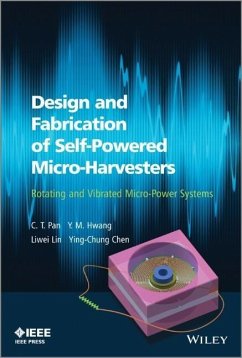 Design and Fabrication of Self-Powered Micro-Harvesters - Pan, C. T.; Hwang, Y. M.; Lin, Liwei; Chen, Ying-Chung