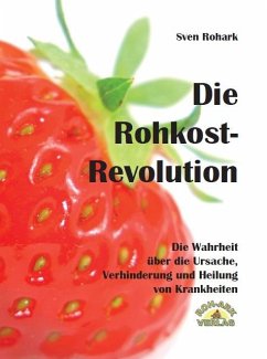 Die Rohkost-Revolution - Rohark, Sven