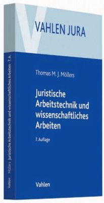 Juristische Arbeitstechnik und wissenschaftliches Arbeiten - Möllers, Thomas M. J.