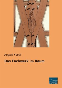 Das Fachwerk im Raum - Föppl, August