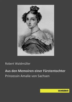 Aus den Memoiren einer Fürstentochter - Waldmüller, Robert