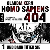 Homo Sapiens 404 Band 1: Und dann töten sie (MP3-Download)