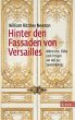 Hinter den Fassaden von Versailles... - Bild 1