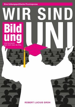 Wir sind Uni (eBook, ePUB) - Groh, Robert Lucius