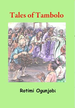 Tales of Tambolo (eBook, ePUB) - Ogunjobi, Rotimi