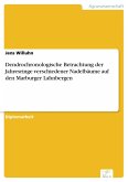 Dendrochronologische Betrachtung der Jahresringe verschiedener Nadelbäume auf den Marburger Lahnbergen (eBook, PDF)