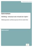 Mobbing - Schicksal oder Schuld der Opfer? (eBook, PDF)