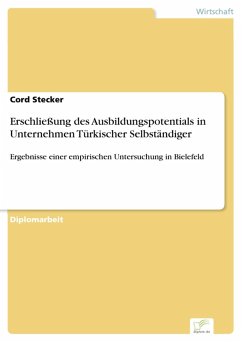 Erschließung des Ausbildungspotentials in Unternehmen Türkischer Selbständiger (eBook, PDF) - Stecker, Cord