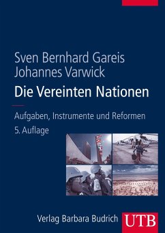 Die Vereinten Nationen - Gareis, Sven B.; Varwick, Johannes
