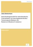Entscheidungsmodell für mittelständische Unternehmen zur interorganisatorischen Vernetzung im Rahmen des Business-to-Business-Commerce (eBook, PDF)