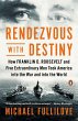 Rendezvous with Destiny: How Franklin D. Roosevelt and Five Extraordinary Men Took America Into the War and Into the World