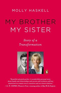 My Brother My Sister: Story of a Transformation - Haskell, Molly