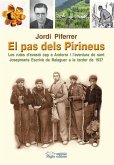 El pas dels Pirineus : Les rutes d'evasió cap a Andorra i l'aventura de sant Josepmaria Escrivà de Balaguer a la tardor de 1937
