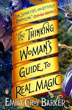 The Thinking Woman's Guide to Real Magic - Barker, Emily Croy