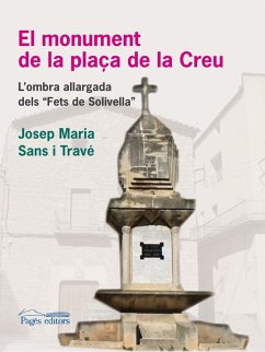 El monument de la plaça de la Creu : L'ombra allargada dels Fets de Solivella - Sans i Travé, Josep Maria