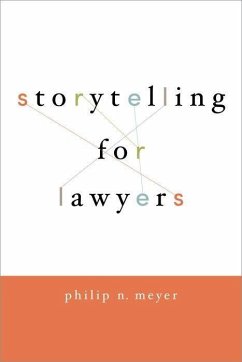 Storytelling for Lawyers - Meyer, Philip