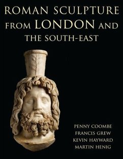 Roman Sculpture from London and the South-East - Coombe, Penny; Henig, Martin; Grew, Frances; Hayward, Kevin
