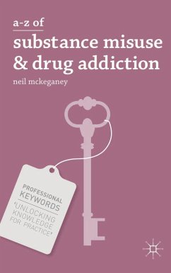 A-Z of Substance Misuse and Drug Addiction - Mckeganey, N.