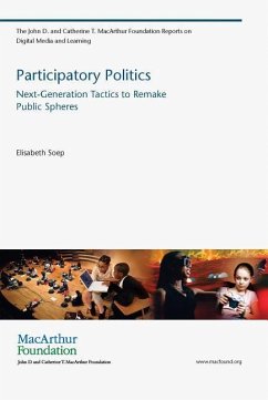 Participatory Politics: Next-Generation Tactics to Remake Public Spheres - Soep, Elisabeth