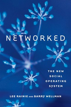 Networked: The New Social Operating System - Rainie, Lee; Wellman, Barry