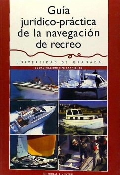 Guía jurídico práctica de la navegación de recreo - Sarmiento, Pipe