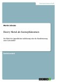 Heavy Metal als Szenephänomen Heavy Metal als Szenephänomen