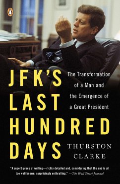 Jfk's Last Hundred Days - Clarke, Thurston