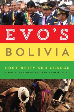 Evo's Bolivia - Farthing, Linda C.; Kohl, Benjamin H.