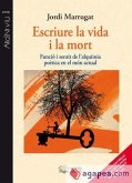 Escriure la vida i la mort: funció i sentit de l'alquímia poètica en el món actual