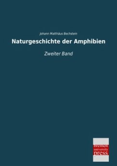 Naturgeschichte der Amphibien - Bechstein, Johann M.