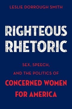Righteous Rhetoric - Smith, Leslie Dorrough