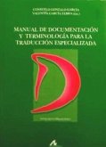 Manual de documentación y terminología para la traducción especializada