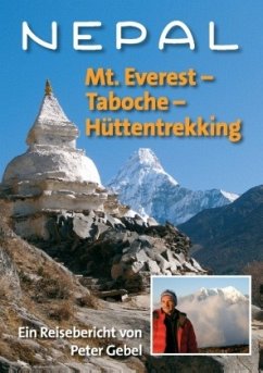 Nepal: Mt. Everest ¿ Taboche ¿Hüttentrekking - Gebel, Peter