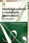 Identidad cultural y ciudadanía intercultural : su contexto educativo - Soriano Ayala, Encarnación