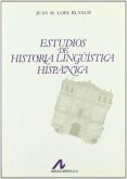 Estudios de historia lingüística hispánica