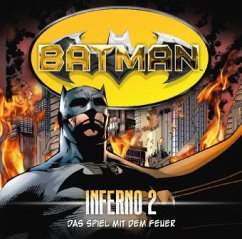 Batman - Inferno, Das Spiel mit dem Feuer