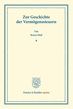 Zur Geschichte der Vermögenssteuern. - Moll, Bruno