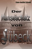 Der Hanseschatz von Lübeck (eBook, ePUB)