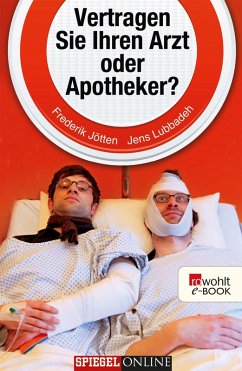 Vertragen Sie Ihren Arzt oder Apotheker? (eBook, ePUB) - Jötten, Frederik; Lubbadeh, Jens