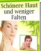 Schönere Haut und weniger Falten (eBook, ePUB)