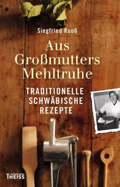 Aus Großmutters Mehltruhe (eBook, PDF) - Ruoß, Siegfried