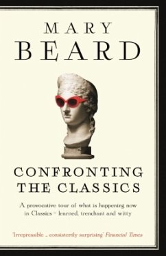 Confronting the Classics - Beard, Professor Mary