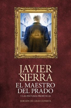 El maestro del Prado : y las pinturas proféticas - Sierra, Javier