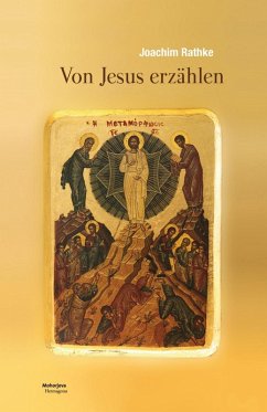 Von Jesus erzählen (eBook, ePUB) - Rathke, Joachim