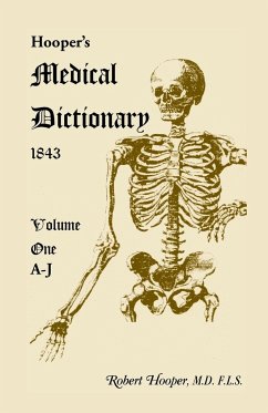 Hooper's Medical Dictionary 1843. Volume 1, A-J - Hooper, Robert